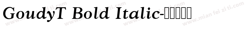 GoudyT Bold Italic字体转换